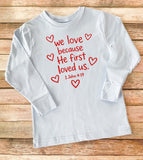 He First Loved Us Tee