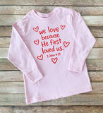 He First Loved Us Tee