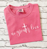 No Greater Love Short Sleeve Tee